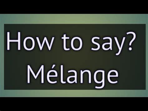 melange pronunciation